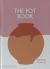 The Pot Book : A Global Survey of Ceramic Craft and Design