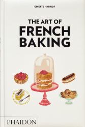 The Art of French Baking