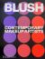 Blush : Contemporary Makeup Artists