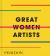 Great Women Artists : Compact Format Great Women Artists : Compact Format