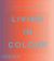 Living in Colour : Colour in Contemporary Interior Design, Compact Format Living in Colour : Colour in Contemporary Interior Design, Compact Format