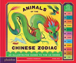 Animals of the Chinese Zodiac: Meet Your Match! : An Illustrated Guide to the 12 Signs