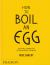 How to Boil an Egg : A Cookbook