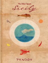 Sicily : From the Silver Spoon