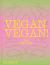 Vegan Vegan!