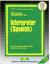 Interpreter: Spanish : Test Preparation Study Guide, Questions and Answers