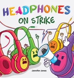 Headphones on Strike : A Rhyming Children's Book