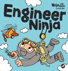 Engineer Ninja : A Children's Book in Rhyme about Making Mistakes and a Growth Mindset