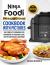 Ninja Foodi Pressure Cooker Cookbook with Pictures 2022 : The Complete Cookbook for Beginners to Pressure Cook, Air Fry, Dehydrate, and More