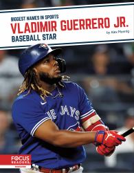 Vladimir Guerrero Jr : Baseball Star