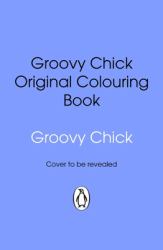 Groovy Chick Original Colouring Book
