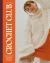 Crochet Club : Knit and Crochet Your Own Sustainable Wardrobe