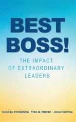 Best Boss! : The Impact of Extraordinary Leaders