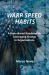 Warp Speed Habits : A Brain-Based Roadmap for Leveraging Change in Organizations Warp Speed Habits : A Brain-Based Roadmap for Leveraging Change in Organizations