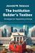 The Institution Builder's Toolbox : Strategies for Negotiating Change