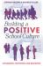 Building a Positive School Culture : Connected, Protected and Respected
