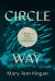 Circle Way : A Daughter's Memoir, A Writer's Journey Home
