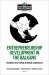 Entrepreneurship Development in the Balkans : Perspective from Diverse Contexts