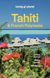 Lonely Planet Tahiti and French Polynesia