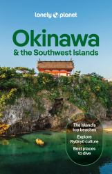 Lonely Planet Okinawa and the Southwest Islands