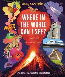 Lonely Planet Kids Where in the World Can I See?