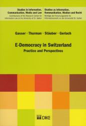 E-Democracy in Switzerland : Practice and Perspectives