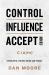 Control, Influence, Accept (for Now) : Coping with a Future No One Can Predict
