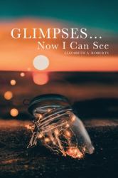 Glimpses : Now I Can See