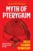 Myth of Pterygium