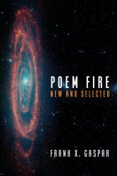 Poem Fire : New and Selected