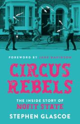 Circus Rebels : The Inside Story of Nofit State