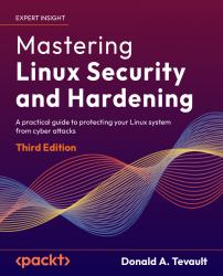 Mastering Linux Security and Hardening : A Practical Guide to Protecting Your Linux System from Cyber Attacks