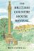 The British Country House Revival The British Country House Revival