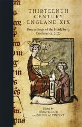 Thirteenth Century England XIX : Proceedings of the Heidelberg Conference 2023