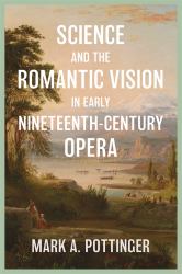Science and the Romantic Vision in Early Nineteenth-Century Opera