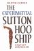 The Experimental Sutton Hoo Ship : Context and Design