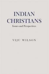Indian Christians : Issues and Perspectives