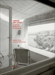 Lineage and Legacy : A Certain Modernism in Cadaqués
