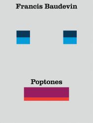 Francis Baudevin: Poptones