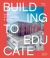 Building to Educate : School Architecture and Design