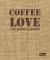 Coffee Love : Café Design and Stories
