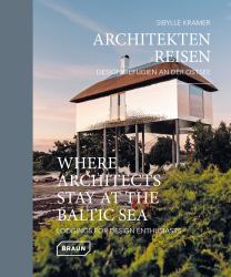 Where Architects Stay at the Baltic Sea (Bilingual Edition) : Lodgings for Design Enthusiasts