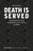 Death Is Served : The Serialization of Death and Its Conceptualization Through Food Metaphors in US Literature and Media
