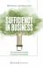 Sufficiency in Business : The Transformative Potential of Business for Sustainability