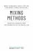 Mixing Methods : Practical Insights from the Humanities in the Digital Age