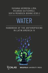 Water - Handbook of the Anthropocene in Latin America IV