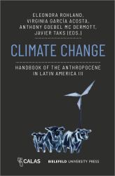 Climate Change : Handbook of the Anthropocene in Latin America III