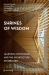 Shrines of Wisdom : Learning, Knowledge, and the Architecture of Libraries