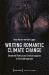 Writing Romantic Climate Change : Gendered Poetics and Critical Legacies in the Anthropocene