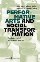 Performative Arts and Social Transformation : The Potential of in-Between Spaces